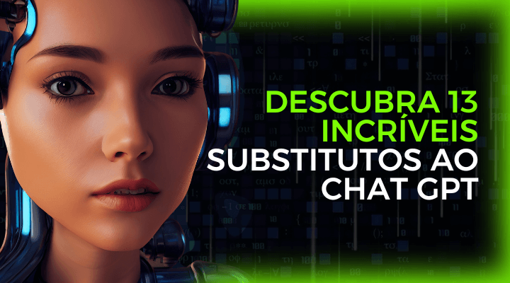 Chat GPT: Descubra 13 Incríveis Substitutos