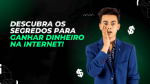 Ganhar Dinheiro: Descubra os 4 Segredos para Ganhar Dinheiro na Internet!